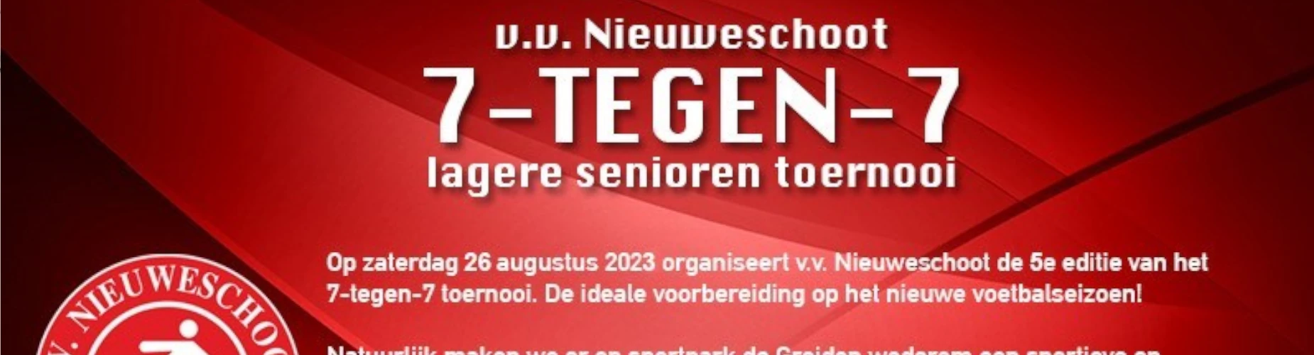 Banner - 6e 7 tegen 7 senioren toernooi - vv Nieuweschoot - Heerenveen