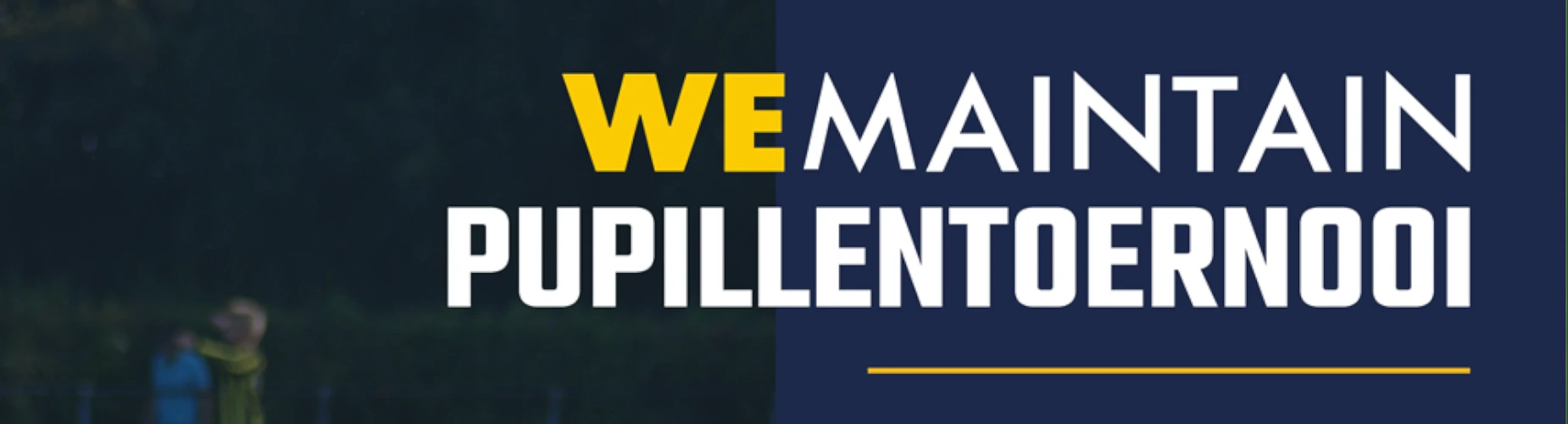Banner - We Maintain Pupillentoernooi - sv Enkhuizen - Enkhuizen