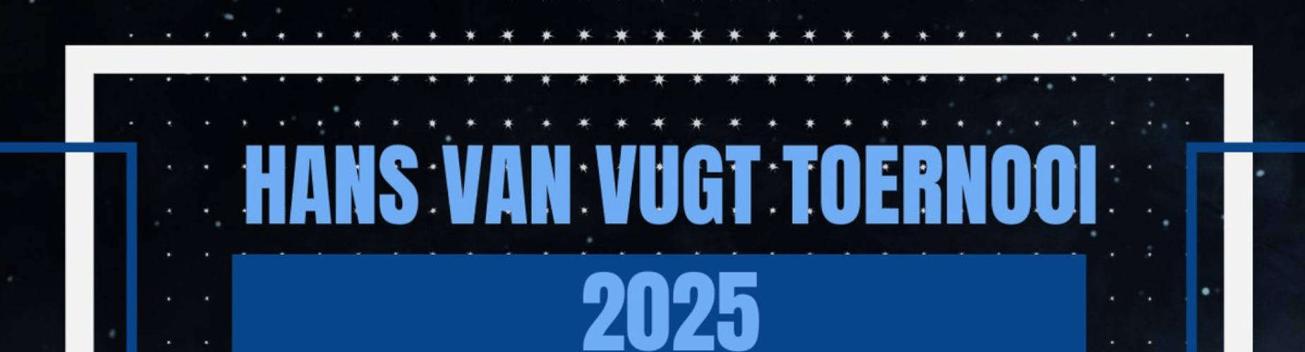 Banner - Hans van Vugt toernooi 2025 - FC Driebergen - Driebergen-Rijsenburg
